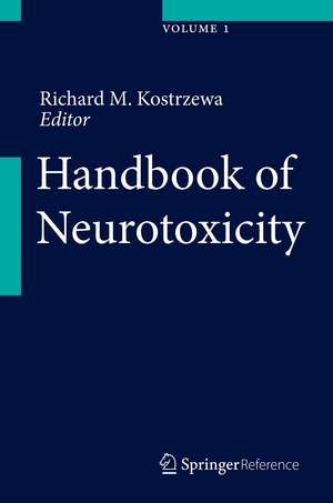 Handbook of Neurotoxicity de Richard M. Kostrzewa