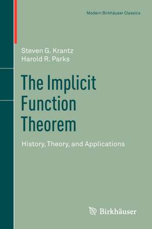 The Implicit Function Theorem: History, Theory, and Applications de Steven G. Krantz