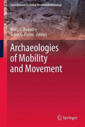 Archaeologies of Mobility and Movement de Mary C. Beaudry