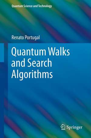 Quantum Walks and Search Algorithms de Renato Portugal