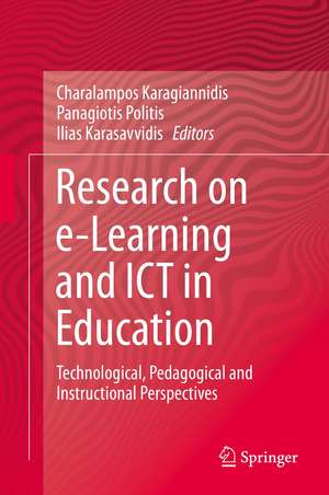 Research on e-Learning and ICT in Education: Technological, Pedagogical and Instructional Perspectives de Charalampos Karagiannidis