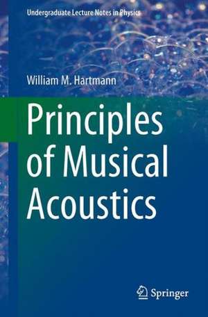 Principles of Musical Acoustics de William M. Hartmann