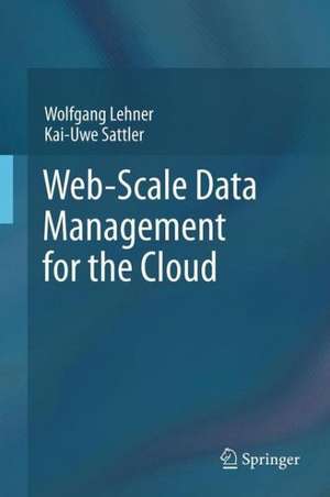 Web-Scale Data Management for the Cloud de Wolfgang Lehner