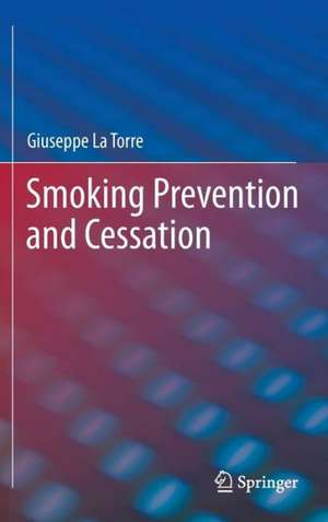 Smoking Prevention and Cessation de Giuseppe La Torre