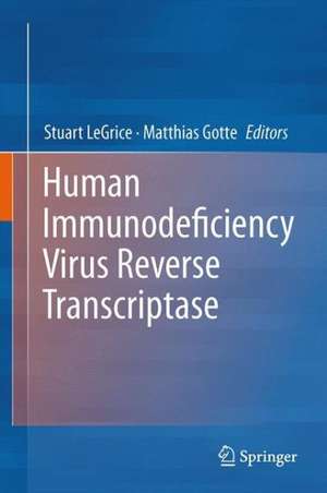 Human Immunodeficiency Virus Reverse Transcriptase de Stuart LeGrice