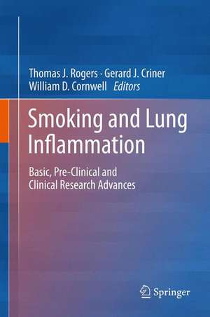 Smoking and Lung Inflammation: Basic, Pre-Clinical and Clinical Research Advances de Thomas J. Rogers