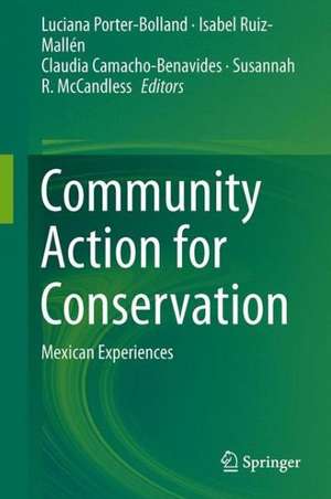 Community Action for Conservation: Mexican Experiences de Luciana Porter-Bolland