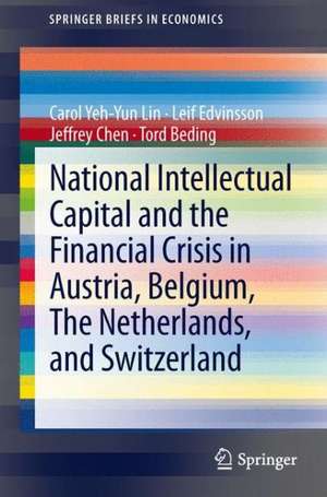 National Intellectual Capital and the Financial Crisis in Austria, Belgium, the Netherlands, and Switzerland de Carol Yeh-Yun Lin