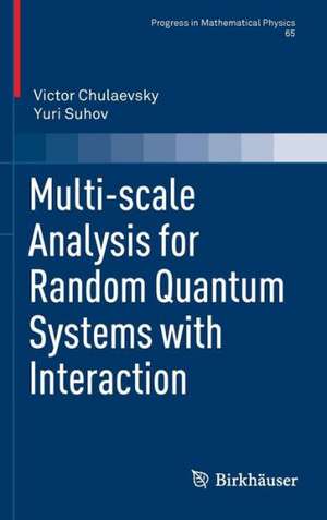 Multi-scale Analysis for Random Quantum Systems with Interaction de Victor Chulaevsky