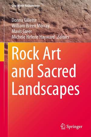 Rock Art and Sacred Landscapes de Donna L. Gillette