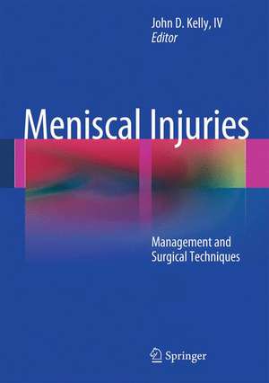 Meniscal Injuries: Management and Surgical Techniques de John D. Kelly, IV