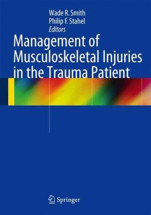 Management of Musculoskeletal Injuries in the Trauma Patient de Wade R. Smith