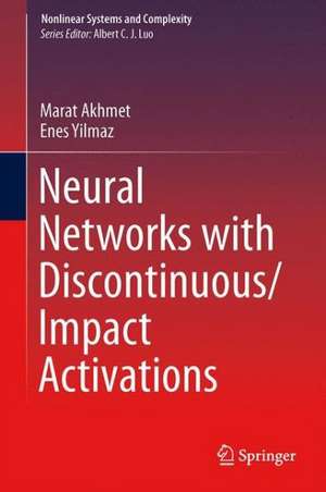 Neural Networks with Discontinuous/Impact Activations de Marat Akhmet