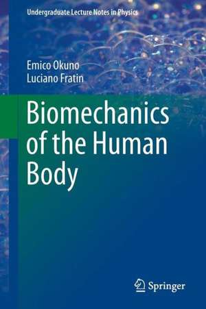 Biomechanics of the Human Body de Emico Okuno