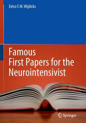 Famous First Papers for the Neurointensivist de Eelco F.M. Wijdicks