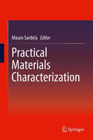 Practical Materials Characterization de Mauro Sardela