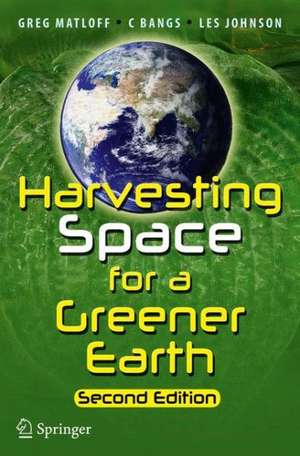 Harvesting Space for a Greener Earth de Greg Matloff