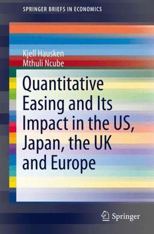 Quantitative Easing and Its Impact in the US, Japan, the UK and Europe de Kjell Hausken