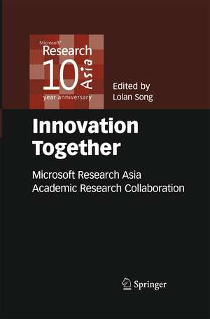 Innovation Together: Microsoft Research Asia Academic Research Collaboration de Lolan Song