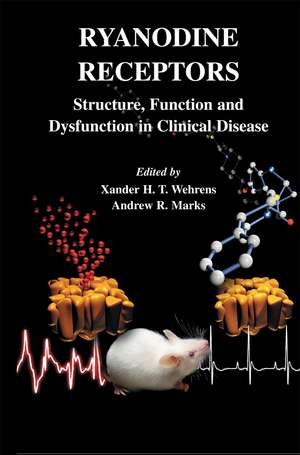 Ryanodine Receptors: Structure, function and dysfunction in clinical disease de Xander H. T. Wehrens