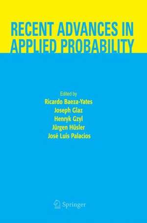 Recent Advances in Applied Probability de Ricardo Baeza-Yates