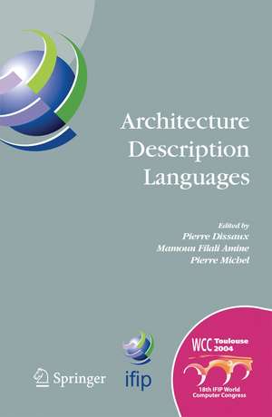 Architecture Description Languages: IFIP TC-2 Workshop on Architecture Description Languages (WADL), World Computer Congress, Aug. 22-27, 2004, Toulouse, France de Pierre Dissaux