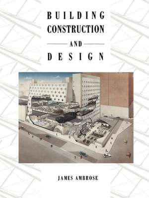 Building Construction and Design de J.E. Ambrose