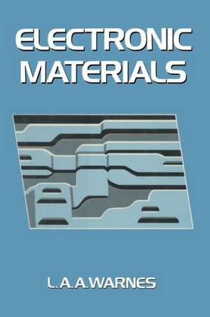 Electronic Materials de L A A Warnes