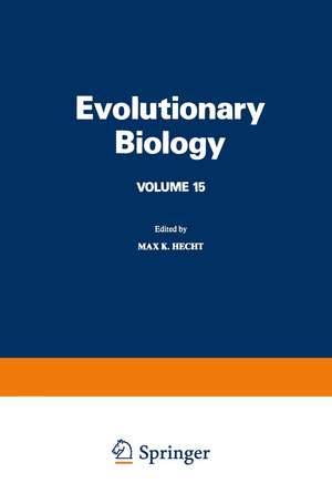 Evolutionary Biology: Volume 15 de Max K. Hecht