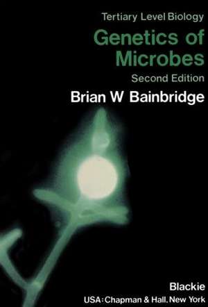 Genetics of Microbes de Brian W. Bainbridge