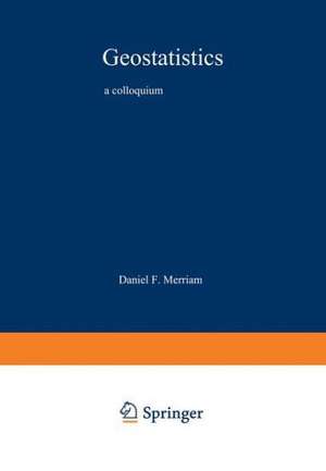 Geostatistics: A Colloquium de D. Merriam