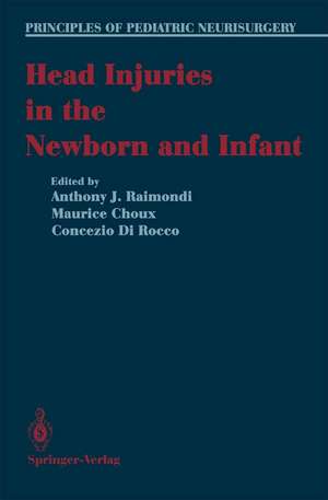 Head Injuries in the Newborn and Infant de Anthony J. Raimondi