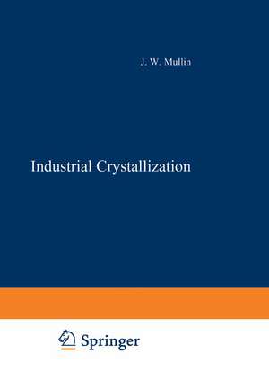 Industrial Crystallization de J. Mullin