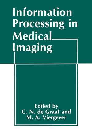 Information Processing in Medical Imaging de C.N. De Graaff