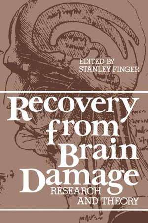 Recovery from Brain Damage: Research and Theory de Stanley Finger