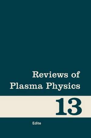 Reviews of Plasma Physics: Volume 13 de M. Leontovich