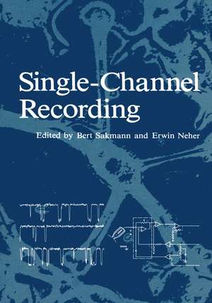 Single-Channel Recording de Bert Sakmann