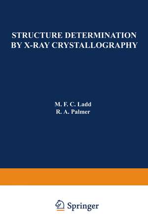 Structure Determination by X-Ray Crystallography de M. F. C. Ladd