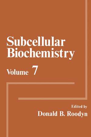 Subcellular Biochemistry: Volume 7 de Donald B. Roodyn