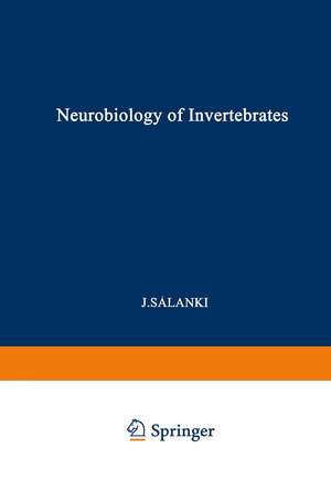 Neurobiology of Invertebrates de J. Salanki