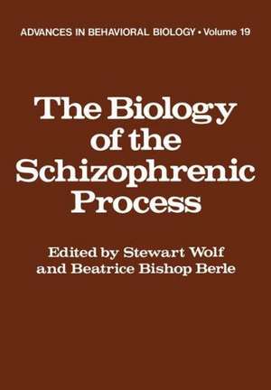 The Biology of the Schizophrenic Process de Stewart Wolf