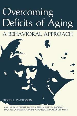 Overcoming Deficits of Aging: A Behavioral Approach de Roger L. Patterson