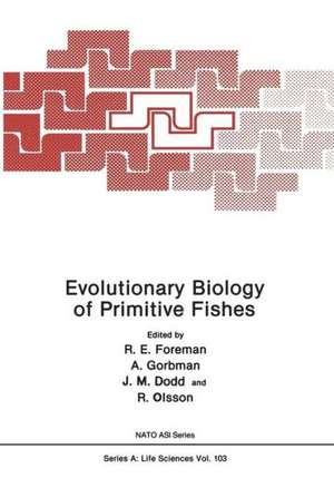 Evolutionary Biology of Primitive Fishes de R. E. Foreman