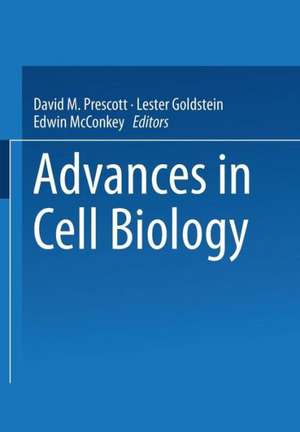 Advances in Cell Biology de David M. Prescott