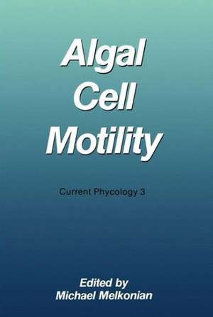 Algal Cell Motility de Michael Melkonian