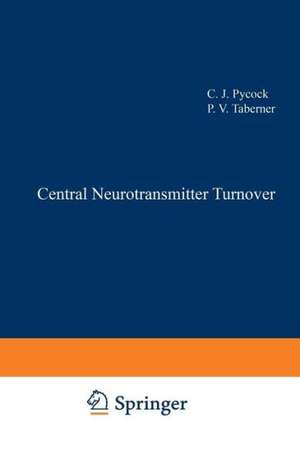 Central Neurotransmitter Turnover de C. J. Pycock