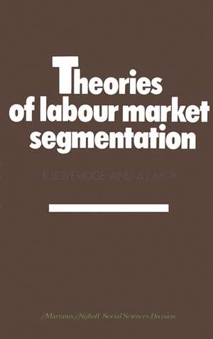 Theories of labour market segmentation: A critique de Ray Loveridge