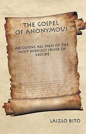 The Gospel of Anonymous de L. Szl Bit