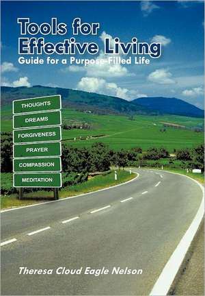 Tools for Effective Living de Theresa Cloud Eagle Nelson