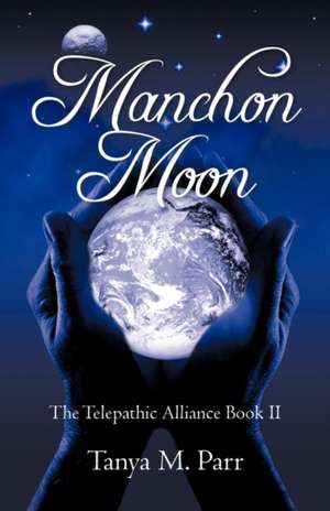 Manchon Moon de Tanya M. Parr